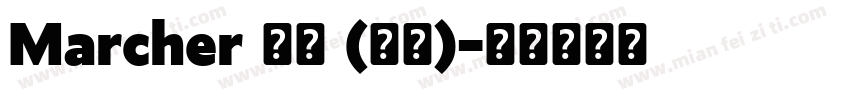 Marcher 粗体 (西方)字体转换